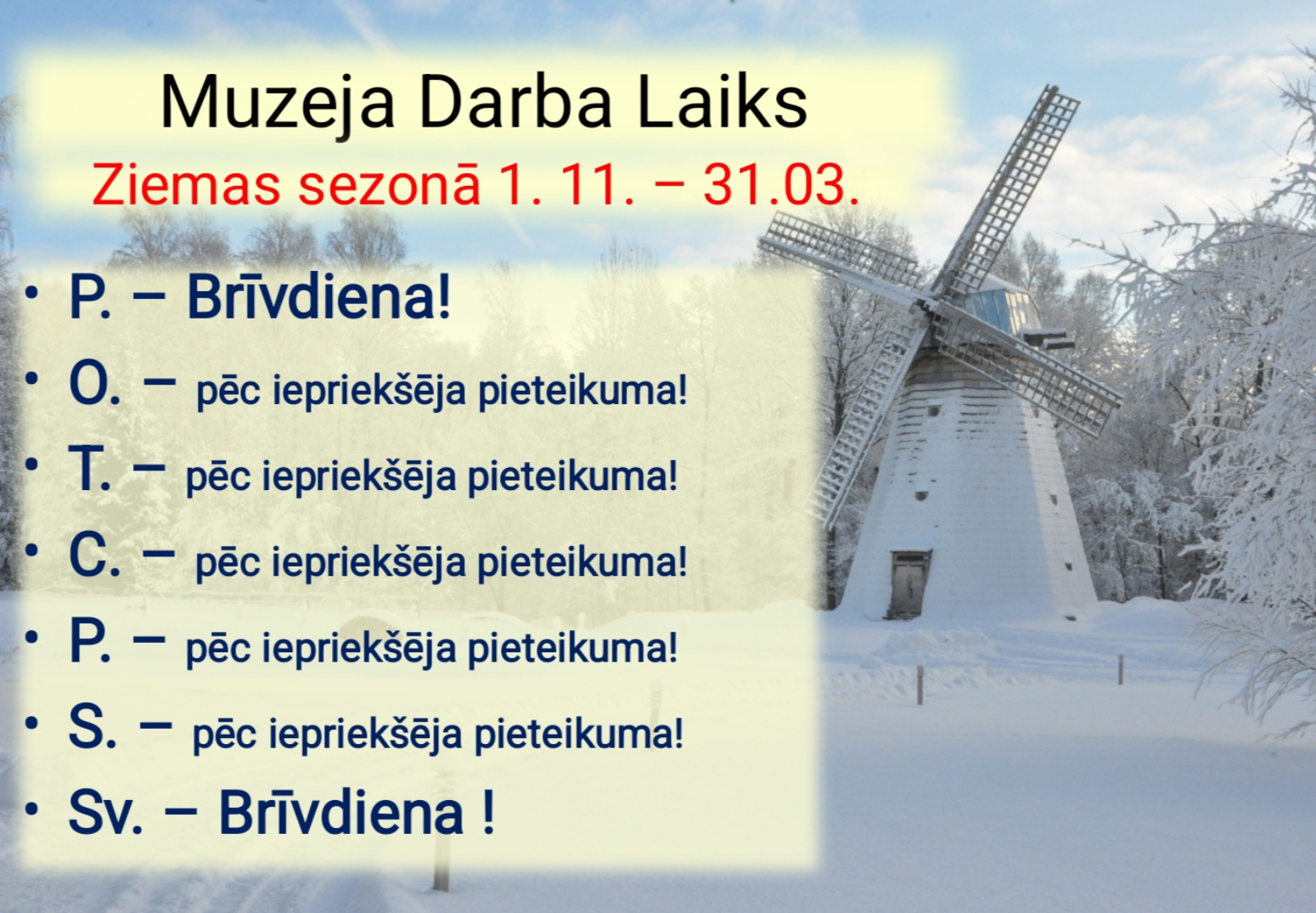 Muzeja darba laiks Ziema 2025